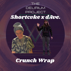 Shortcvke x dAve. - Crunch Wrap
