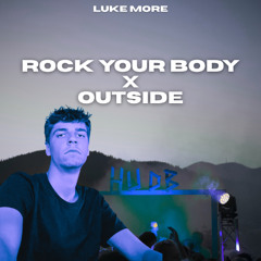 Rock Your Body x Outside (Luke More VIP Edit)