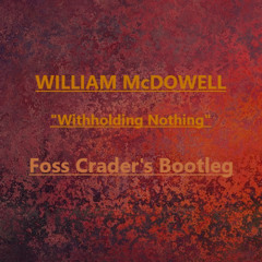 Witholding Nothing(Foss Crader's Bootleg)