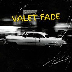 Valet Fade