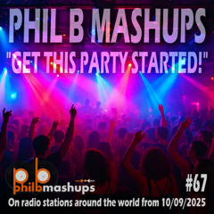 #PhilBMashups Show 67 – “Get This Party Started!”
