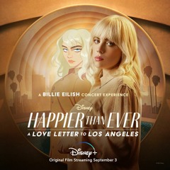 Happier Than Ever | A Love Letter to Los Angeles | [CONCERT DOWNLOAD]