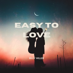 Billy Miller - Easy to Love