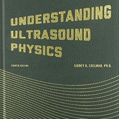 🌸[Book-Download] PDF Understanding Ultrasound Physics