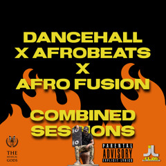 DANCEHALL X AFROBEATS X AFRO FUSION COMBINED SESSIONS #MixTapeMonday Week 241