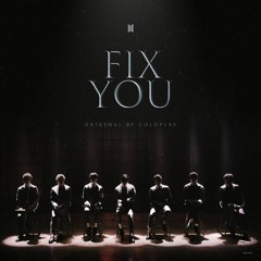 Fix You BTS