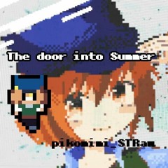 【Bit Memory Squarewaves】The Door Into Summer