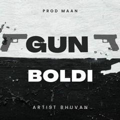 Gun Boldi (Gun Talk) | Official Audio | BHUVAN (Nastak Kalam) | MAAN | Latest Punjabi Song