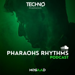Pharaohs Rhythms 001 | Mosaad