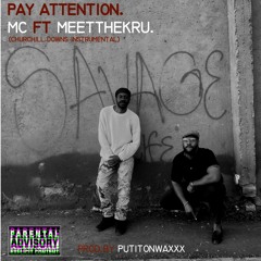 MC Ft MEETTHEKRU - PAY ATTENTION