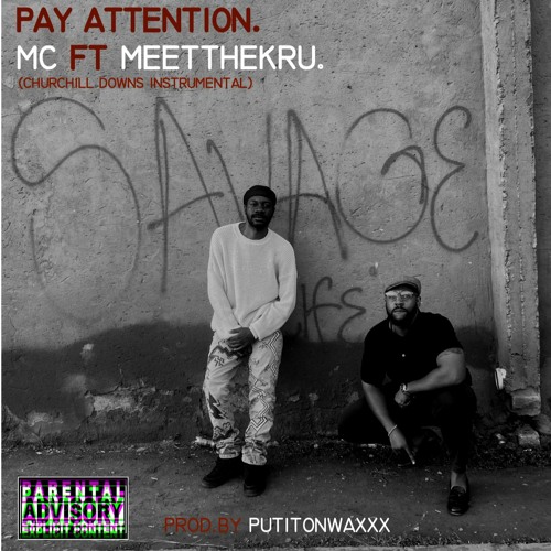 MC Ft MEETTHEKRU - PAY ATTENTION