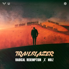 Radical Redemption & Nolz - Trailblazer