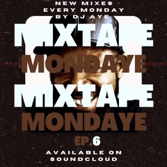 DJ AYE Presents Mixtape MondAye Ep.6 "The Best Of Beres"