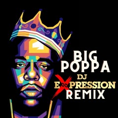 BIG POPPA - DJ EXPRESSION (REFIX)