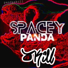 Pandaskill - J.K!LL & Spacey Panda
