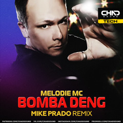 Melodie MC — Bomba Deng (Mike Prado DEMO)