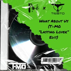 P!NK x Tiesto - What About Us (T-MO "Lasting Lover" Edit) // FREE DL