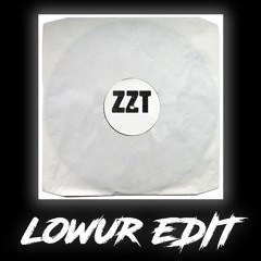 ZZT - SyZZTem 700 Bonus Beats (Lowur Edit)