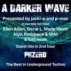 #315 A Darker Wave 27-02-2021 with guest mix 2nd hr by pHZero