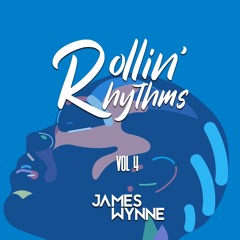 James Wynne | Rollin' Rhythms | Vol 4