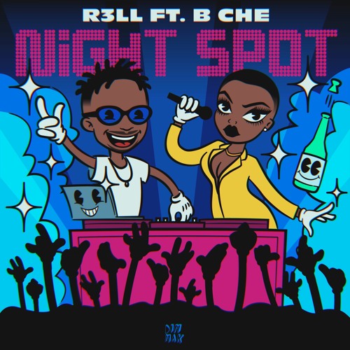 R3LL - Night Spot (feat. B Che)
