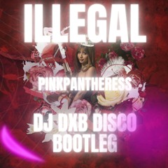 PinkPantheress - Illegal (Dj dxb Disco Bootleg)