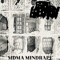 MDMA MINDRAPE