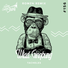 Wlad Ginzburg - Tacheles (ROMZN Remix) // Electro Swing Thing 156