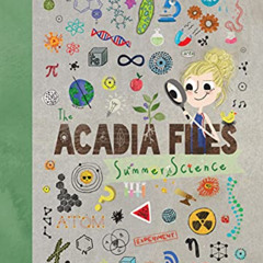 View PDF 💘 The Acadia Files: Summer Science (Acadia Science Series, 1) by  Katie Cop