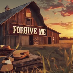 Forgive Me