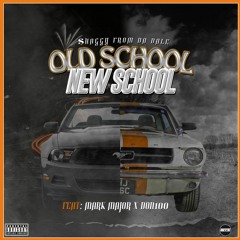 Old School, New School (feat. Mark Major & Don100)