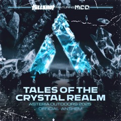 Killshot ft. MC D - Tales Of The Crystal Realm (Asteria Outdoors 2025 Official Anthem)