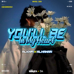 COBRA X DA - YOU'LL BE IN MY HEART ( ALKHFI X ALHANAN ) #GAKSORMAENTOL!!