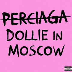 DOLLIE IN MOSCOW