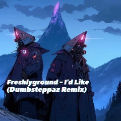 Freshlyground - I'd Like (Dumbsteppaz Remix)