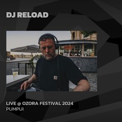 DJ Reload @ Ozora 2024 | Pumpui