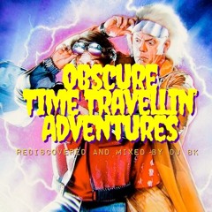 Obscure Time Travellin' Adventures