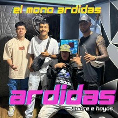 El Mono Ardidas - Ardidas (feat. Andre E Hoyos)
