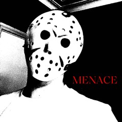 Menace (Prod. F1LTHY)