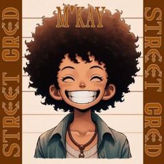 STREET CRED - M'KAY - Prod. By H1TMAN