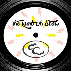 The Lamb Oh Show Ft Lamb Oh 2 Hour Set