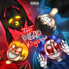 The Dead Kings Vol.4 (Feat. Bl8dez, Broc $teezy & KUYR) [Prod. Kalypso48k]