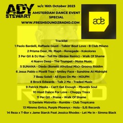 FRESH SOUNDZ Radio show Ady Stewart ADE SPECIAL w/c 16.10.23