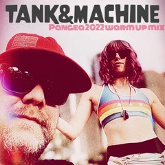 Tank & Machine Pangea 2022 Warm-Up