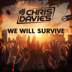 DJ Chris Davies - We Will Survive