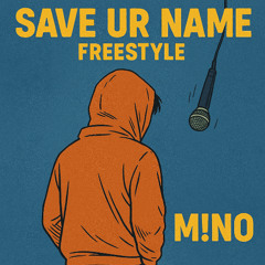 Save Ur Name Freestyle (prod. Sanchebeats)