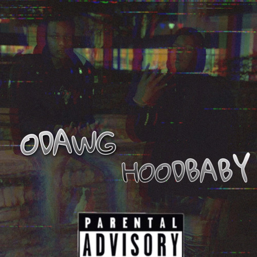 O Dawg x Hood Baby - Nothing