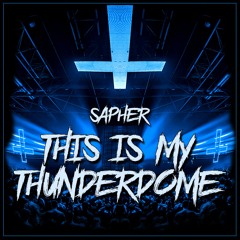 Sapher - This Is My Thunderdome