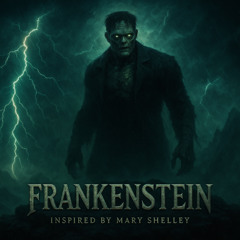 Frankenstein – Inspiriert von Mary Shelley