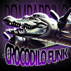 BOMBARDINO CROCODILO FUNK